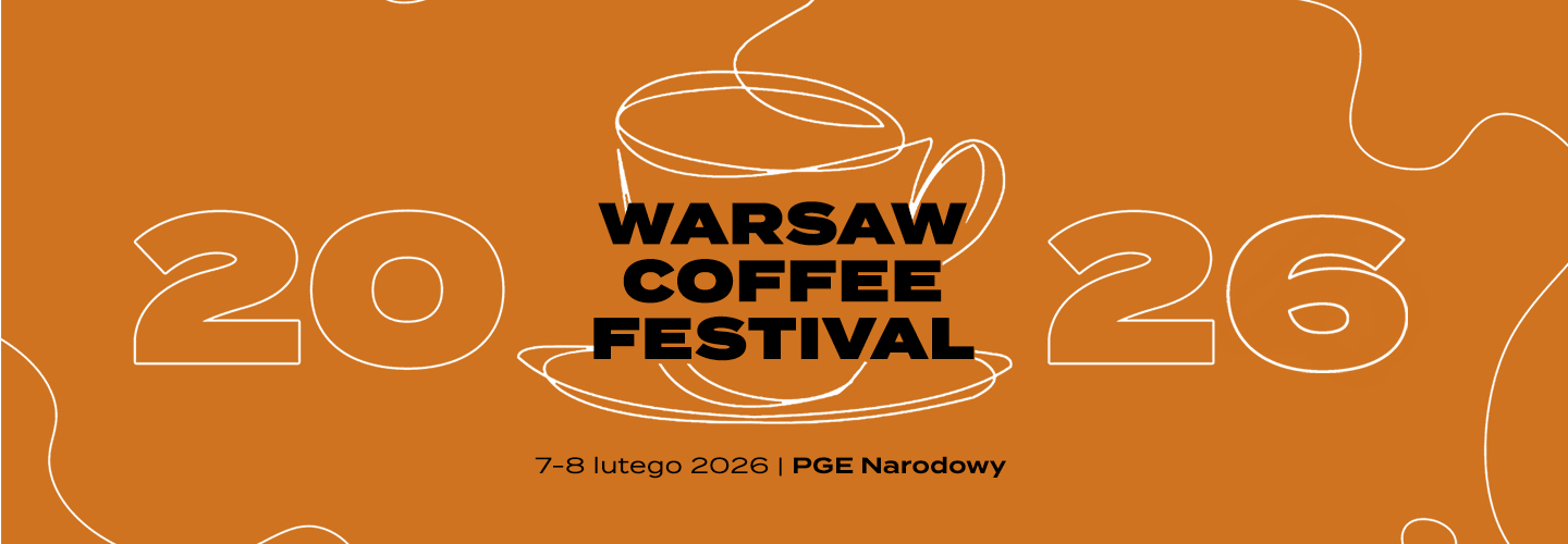 Warsaw Coffee Festival 2026: dlaczego to ważne wydarzenie roku.